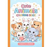Cute Animals Coloring Book for Kids Ages 4-8: Kawaii Pets, Baby Animals & Fun Easy Coloring Pages