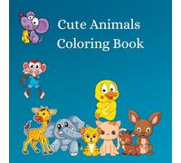 Cute Animals Coloring book for Kids Ages 4 to 12: Cute Animals Mix in one Coloring book