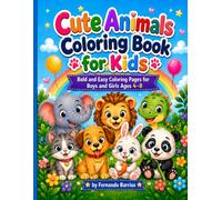 Cute Animals Coloring Book for Kids: Bold and Easy Coloring Pages for Boys and Girls Ages 4-8