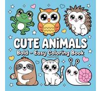 Cute Animals Coloring Book for Kids: Bold Lines and Easy Designs for Toddlers and Young Children