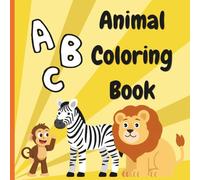 Cute Animals Coloring Book for Kids: Educational Coloring Pages with Animals and Alphabets for Children Preschool or Ages 3-8