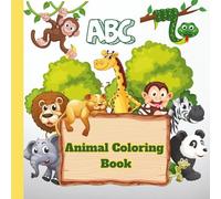 Cute Animals Coloring Book For Kids: Educational Coloring Pages with Animals and Alphabets for Preschool Children Ages 2-5