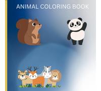 CUTE ANIMALS COLORING BOOK FOR KIDS: EDUCATIONAL COLORING PAGES WITH ANIMALS AND ALPHABETS FOR PRESCHOOL CHILDREN AGES 3-5