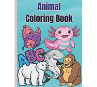 Cute Animals Coloring book for Kids: Educational Coloring Pages with Animals and Alphabets for Preschool Children Ages 3-5