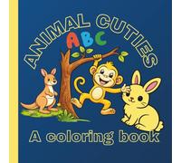 Cute Animals Coloring Book for Kids: Fun Alphabet Animal Pages: A-Z Educational Animal Coloring Pages for Kids Ages 4-8 - Fun, Simple, and Perfect for Learning