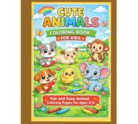 Cute Animals Coloring Book for Kids: Fun and Easy Animal Coloring Pages for Ages 3-6
