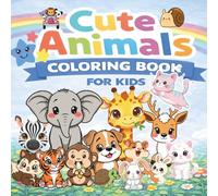 Cute Animals Coloring Book for Kids: Fun and Easy Animal Coloring Pages for Children Ages 4-8