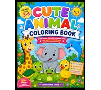 Cute Animals Coloring Book for Kids: Fun and Easy Animal Coloring Pages for Toddlers and Preschoolers | Adorable Zoo, Farm, and Ocean Animals for Creative Learning and Relaxation