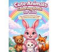 Cute Animals Coloring Book for Kids: Fun and Easy Coloring Pages for Little Artists Ages 3-6