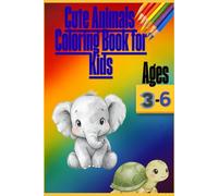 Cute Animals Coloring Book for Kids: Fun and easy coloring pages for Preschool and Kindergarten