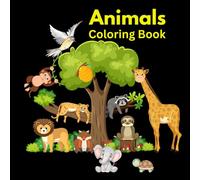Cute Animals Coloring Book for Kids: fun and easy coloring pages with vocabulary for kids aged 3-8
