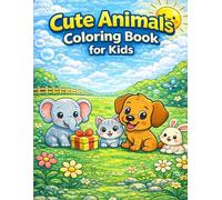 Cute Animals Coloring Book for Kids: Fun Coloring Pages with Puppies ‚ Kittens ‚ Elephant & Bunnies