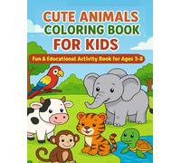 Cute Animals Coloring Book for Kids: Fun & Educational Activity Book for Ages 3-8: Sketch, Color, and Learn About Farm, Jungle, and Ocean Animals (Color & Learn Adventures)