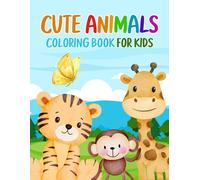 Cute Animals Coloring Book for Kids: Super Fun and Bold Designs for Children to Color