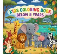 Cute Animals Coloring Book for Kids Under 5: Easy, Big, and Fun Animal Designs for Toddlers and Preschoolers (8.5 x 8.5 Square Format)