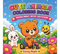 Cute Animals Coloring Book for Toddlers: 50 Bold and Easy Animal Designs with Big Simple Pictures for Little Hands to Color