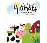Cute Animals Coloring Book for Toddlers Ages 2-4: Color and Trace Animal Names, Early Learning Activity Book with 40 Simple Coloring Pages: Color and ... for Preschool Learning, Fine Motor Skills