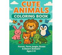 Cute Animals Coloring Book: Forest, Farm, Jungle, Ocean & Desert Animals!
