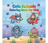 CUTE Animals Coloring Book fot Kids: 30 Adorable Animal Illustrations with Bold Lines, Easy and Fun Designs for Stress-Free Coloring, Single-Sided Pages