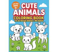 Cute Animals Coloring Book: Fun and Relaxing Domestic & Wild Animals