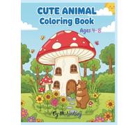Cute Animals Coloring Book: Fun, Easy, and Relaxing Coloring Pages for Boys and Girls Ages 4-8 with Thick Lines and Happy Characters