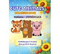 Cute Animals - Coloring Book: Italiano - Українська | Bilingual Coloring Book for Kids 3-6