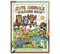 Cute Animals Coloring Book: Kids Ages 4-8 in Preschool and Kindergarten, 8.5x11 in, 80 pages, Each page contains three adorable animals, Premium Quality