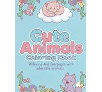 Cute Animals Coloring Book: Relaxing and Fun Pages with Adorable Animals (Cores da Cultura)