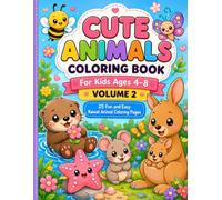 CUTE ANIMALS COLORING BOOK : VOLUME 2: For Kids Ages 4-8 25 Fun and Easy Kawaii Animal Coloring Pages (Happy Coloring Adventures)