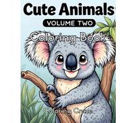 Cute Animals Coloring Book Volume Two