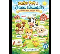 Cute Animals Coloring & Sound Book: Pets & Farm Friends: A Fun Animal Coloring and Sound Book for Kids Ages 3-6 to Learn Pets and Farm Animals