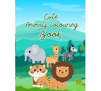 Cute Animals Colouring Book: Easy Animal Coloring Pages for Little Artists