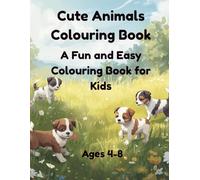 Cute Animals Colouring Book for Kids: Fun and Easy Designs for Ages 4-8