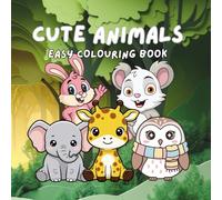 Cute animals colouring book: Fun and Easy Animal Coloring Pages for Kids Ages 2-8
