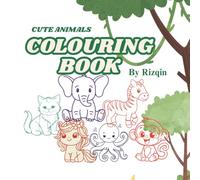 CUTE ANIMALS COLOURING: COLOURING BOOK FOR KIDS