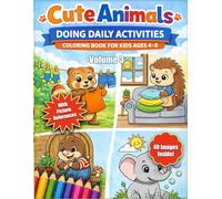 Cute Animals Doing Daily Activities: Coloring Book for Kids Ages 4-8, Vol.3