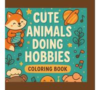 Cute Animals Doing Hobbies