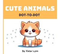 CUTE ANIMALS: DOT-TO-DOT