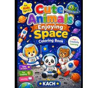 CUTE ANIMALS ENJOYING SPACE COLORING BOOK (Cute Animal Colouring Book)