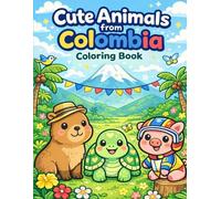 Cute Animals from Colombia - Coloring Book: Detailed and Playful Coloring Adventures for Kids and Adults”