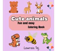 Cute animals: Fun and easy coloring Book Featuring Adorable baby animals forest friends and more