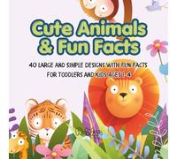 Cute Animals & Fun Facts Bold and Easy Animal Habitat Coloring Book: 40 Large and Simple Designs with Fun Facts for Toddlers and Kids Ages 1-4 | Big & Thick Lines for Easy Early Learning