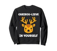 Cute Animals Funny Believe in Yourself Quote Caribou Sudadera