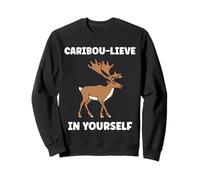 Cute Animals Funny Believe in Yourself Quote Caribou Sudadera