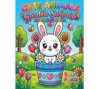 Cute Animals Garden Surprise Coloring Book: Jumbo Coloring Book for Kids Ages 4-8: 50 Adorable Designs of Kittens, Puppies & Bunnies in Flower Pots (Great Gift for Boys & Girls)