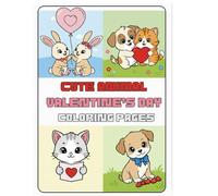 Cute Animals in Love: A Valentine’s Day Coloring Book for Kids Ages 3-8