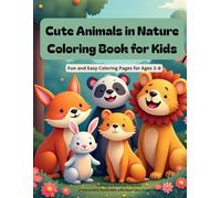 Cute Animals in Nature - Coloring Book for Kids: Fun and Easy Coloring Pages for Ages 3-8