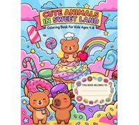 Cute Animals in Sweet Land: A Bold and Easy Coloring Book for Kids Ages 4-8: Cute Baby Animals, Desserts & Fun Look and Find Activity for Toddlers and Children