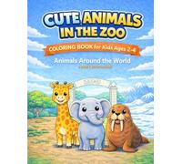 Cute Animals in the ZOO: Coloring book for kids ages 2-4. Animals Around The World. (Cute Animals. Coloring Book for Kids.)