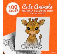 Cute Animals Mandala Coloring Book: Mindfulness, Stress Relief and Artistic Expression | For Kids & Adults